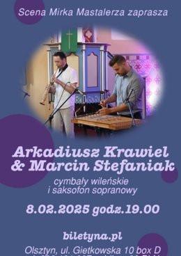 Olsztyn Wydarzenie Koncert Arkadiusz Krawiel & Marcin Stefaniak