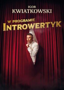 Olsztyn Wydarzenie Kabaret Igor Kwiatkowski - Introwertyk